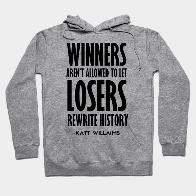 Winners - Loster | Katt Williams quote Hoodie by thestaroflove